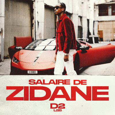 シングル/Salaire de Zidane (Explicit)/D2／L2B