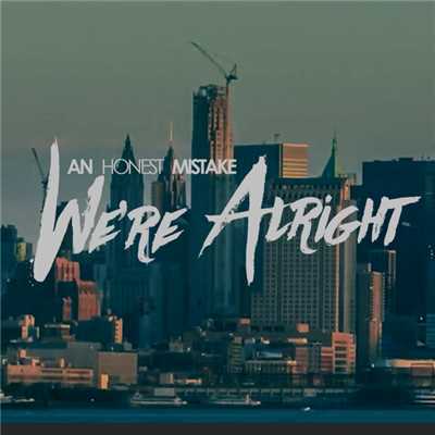 シングル/We're Alright/An Honest Mistake