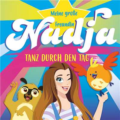 アルバム/Tanz durch den Tag/Meine grosse Freundin Nadja