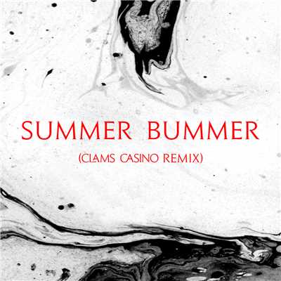 Summer Bummer (Explicit) (featuring A$AP Rocky, Playboi Carti／Clams Casino Remix)/ラナ・デル・レイ／Clams Casino