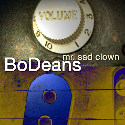 Mr. Sad Clown/ボ・ディーンズ
