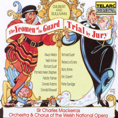Sullivan: The Yeomen of the Guard, Act I: Recitative and Song. 'Tis Done, I Am a Bride… Though Tear and Long-Drawn Sigh/サー・チャールズ・マッケラス／ウェルシュ・ナショナル・オペラ・オーケストラ／Alwyn Mellor