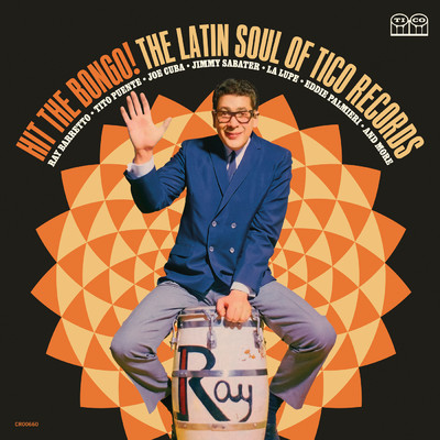 Hit The Bongo！ The Latin Soul Of Tico Records/Various Artists