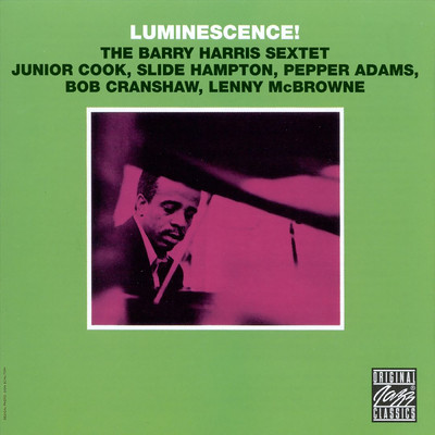 アルバム/Luminescence！/The Barry Harris Sextet