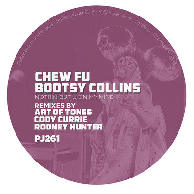 Nothing but U on My Mind (Cody Currie Remix ／ Edit)/Chew Fu／ブーツィー・コリンズ