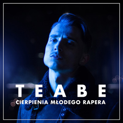 アルバム/Cierpienia mlodego rapera EP/Teabe