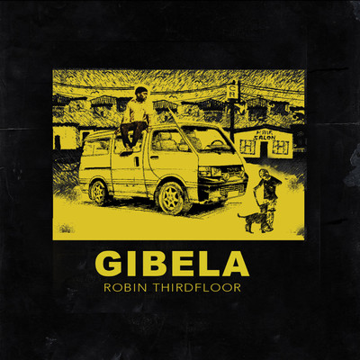 Gibela/Robin Thirdfloor