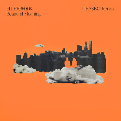 シングル/Beautiful Morning (TIBASKO Remix)/Elderbrook