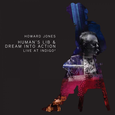 Human's Lib & Dream Into Action (Live At Indig02)/Howard Jones