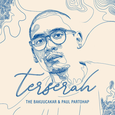 Terserah/The Bakuucakar & Paul Partohap
