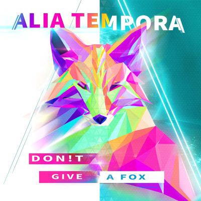 Don't Give a Fox/Alia Tempora