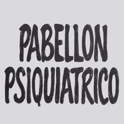 アルバム/Pabellon psiquiatrico/Pabellon Psiquiatrico
