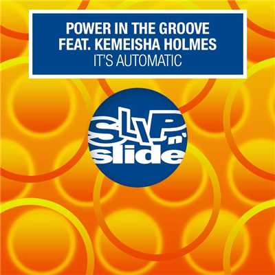 It's Automatic (feat. Kemeisha Holmes) [Remixes]/Power In The Groove
