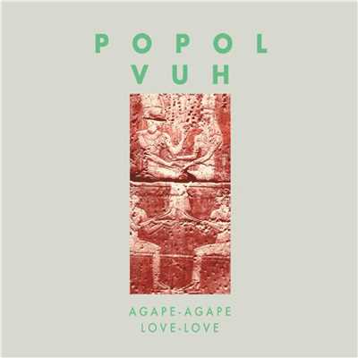 アルバム/Agape-Agape (Love-Love)/Popol Vuh
