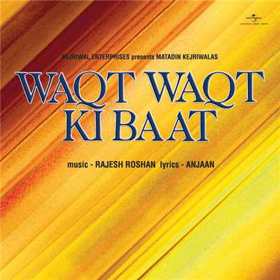 シングル/Tujhko Hi Woh Haq Hai (Waqt Waqt Ki Baat ／ Soundtrack Version)/キショレ・クマール／アーシャ・ボースレイ