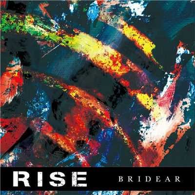 Rise/BRIDEAR