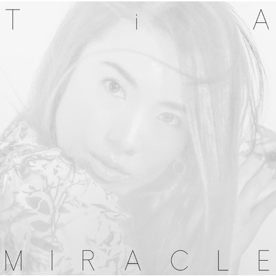 MIRACLE/TiA