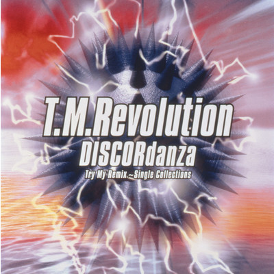 DISCORdanza Try My Remix ～Single Collections/T.M.Revolution