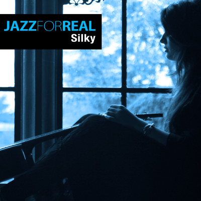 アルバム/Jazz for Real - Silky/Various Artists