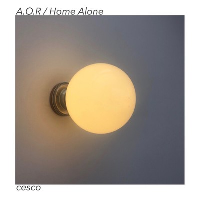 アルバム/A.O.R. ／ Home Alone/cesco