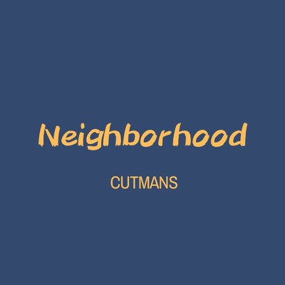 Neighborhood/CUTMANS