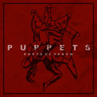 シングル/Puppets/Roots of VENOM