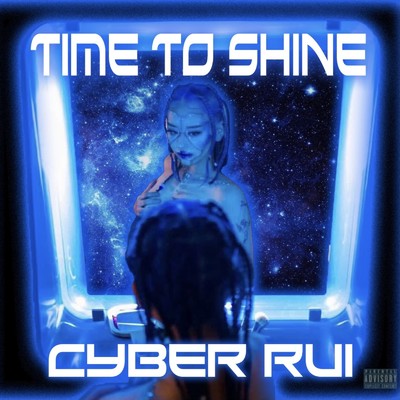 TIME TO SHINE/CYBER RUI