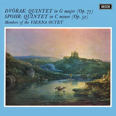 Dvorak: String Quintet, Op. 77; Spohr: Quintet, Op. 52 (Vienna Octet - Complete Decca Recordings Vol. 23)/ウィーン八重奏団員