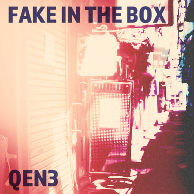 シングル/FAKE IN THE BOX/QEN3