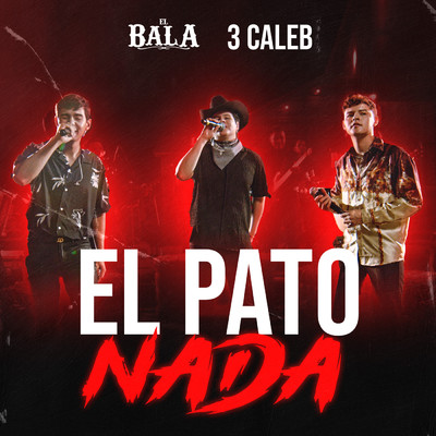 El Pato Nada (En Vivo)/El Bala／3 Caleb