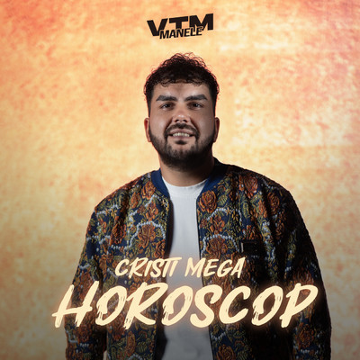 Horoscop/Cristi Mega／Manele VTM