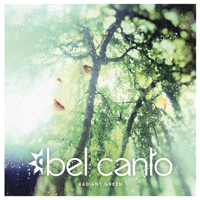 Radiant Green/Bel Canto