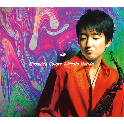 CROWDED COLORS/本田 雅人
