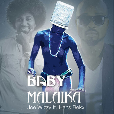 シングル/Baby Malaika (feat. Hans Bekx)/Joe Wizzy