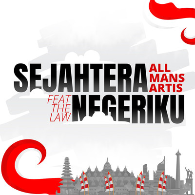 Sejahtera Negeriku (feat. The Law)/All Mans Artis