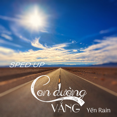 Con Duong Vang (Sped Up)/Yen Rain