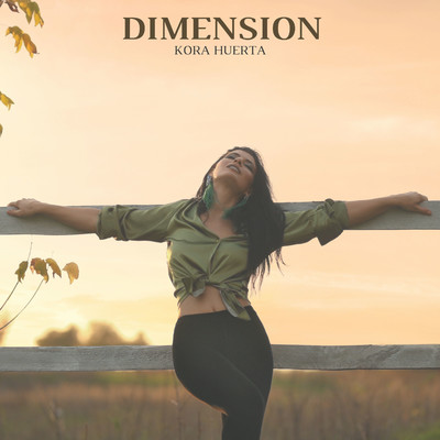 Dimension/Kora Huerta