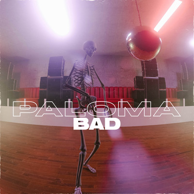 Bad/Paloma