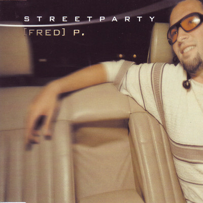 Streetparty (DJ Antoine vs. Mad Mark Radio Edit)/Fred P.