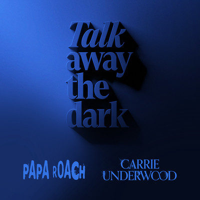 Leave a Light On (Talk Away The Dark)/Papa Roach & Carrie Underwood