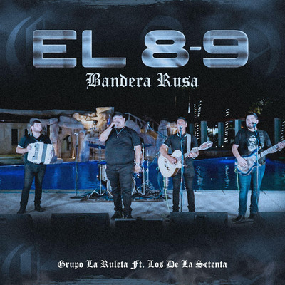 シングル/El 8-9 ”Bandera Rusa” (feat. Los De La Setenta)/Grupo La Ruleta