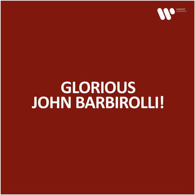 アルバム/Glorious John Barbirolli/Sir John Barbirolli