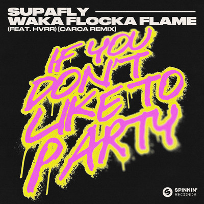 If You Don't Like To Party (feat. HVRR) [CARCA Remix]/Supafly