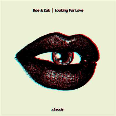 シングル/Looking For Love (Bonus Beats)/Boe & Zak