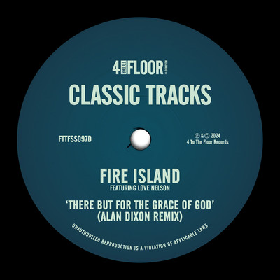 There But For The Grace of God (feat. Love Nelson) [Alan Dixon Remix]/Fire Island