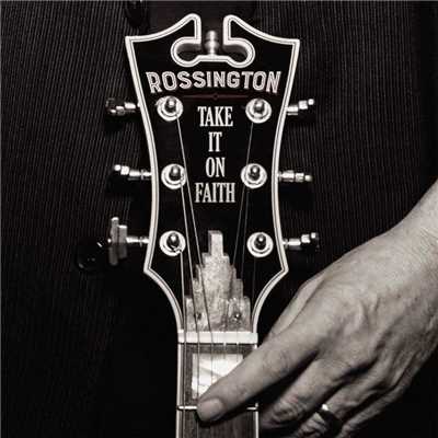 アルバム/Take It On Faith/Rossington