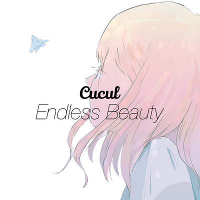 シングル/Endless Beauty/Cucul