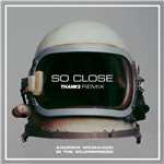 シングル/So Close (THANKS Remix)/THANKS／アンドリュー・マクマホン