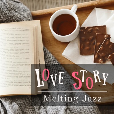 アルバム/Love Story - Melting Jazz/Relaxing Piano Crew