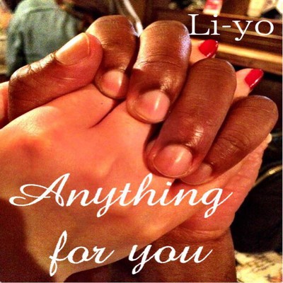 シングル/Anything for you/Li-yo